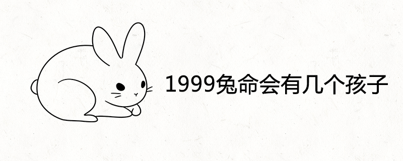 1999 Rabbit will have several children